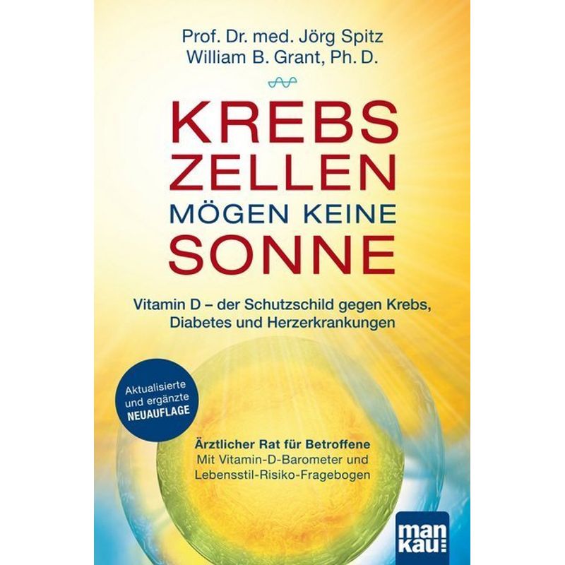 Krebszellen Mögen Keine Sonne - Jörg Spitz, William B. Grant, Kartoniert (TB) von Mankau