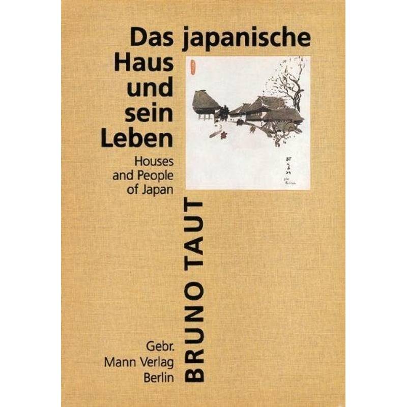 Das Japanische Haus Und Sein Leben - Bruno Taut, Leinen von Mann (Gebr.), Berlin
