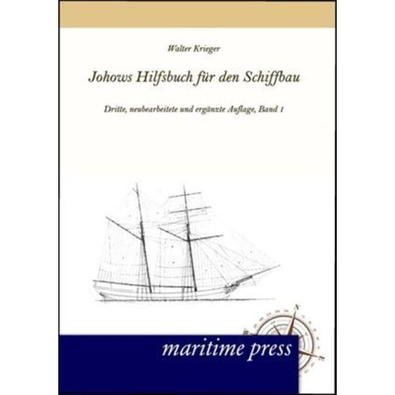 Johows Hilfsbuch Für Den Schiffbau.Bd.1 - Eduard Krieger, Kartoniert (TB) von Maritimepress