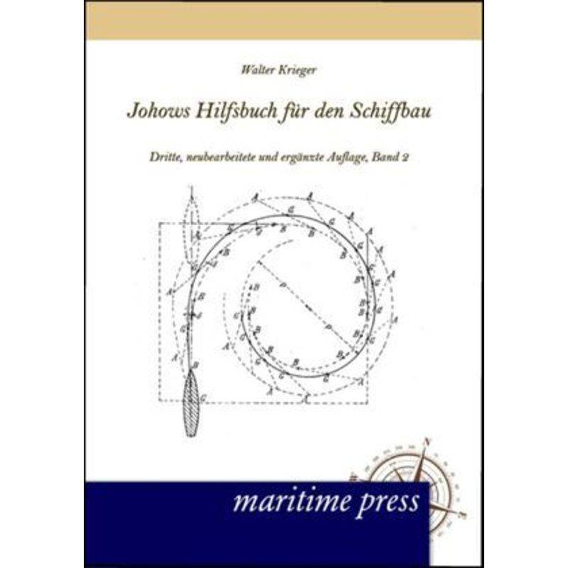 Johows Hilfsbuch Für Den Schiffbau.Bd.2 - Eduard Krieger, Kartoniert (TB) von Maritimepress