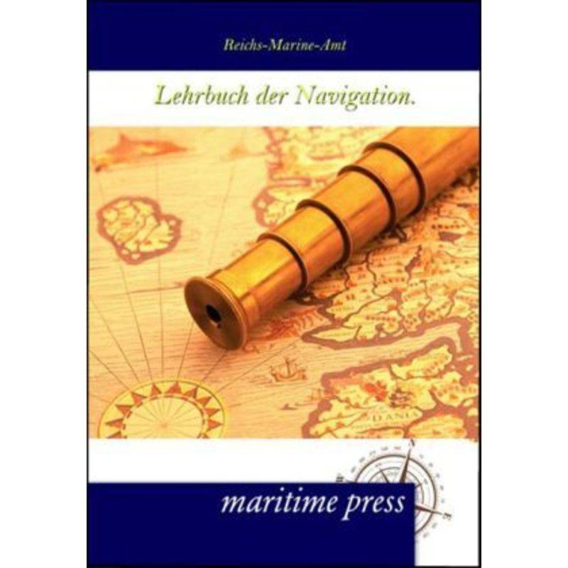 Lehrbuch Der Navigation, Kartoniert (TB) von Maritimepress