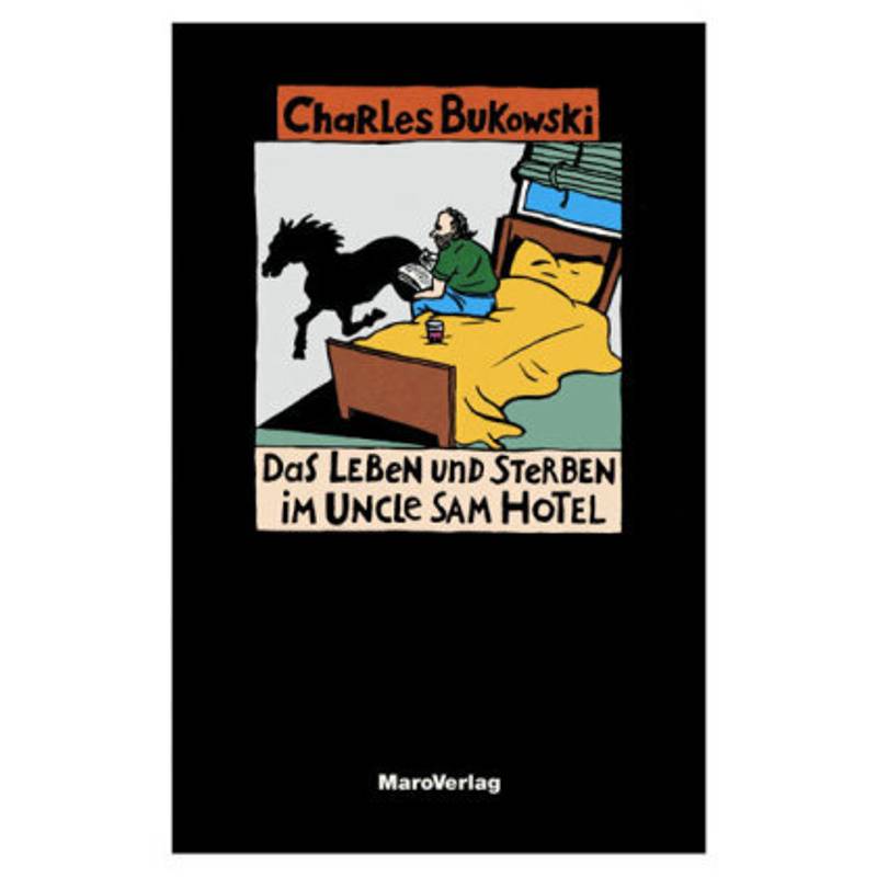 Das Leben Und Sterben Im Uncle Sam Hotel - Charles Bukowski, Kartoniert (TB) von Maro-Verlag