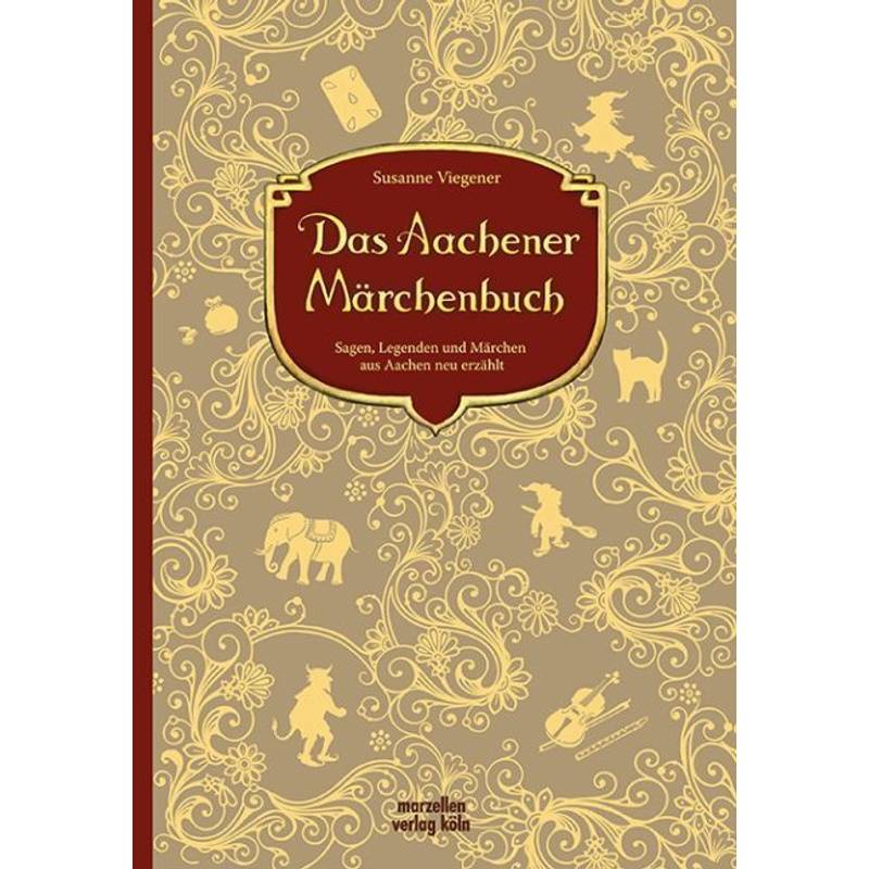 Das Aachener Märchenbuch - Susanne Viegener, Gebunden von Marzellen