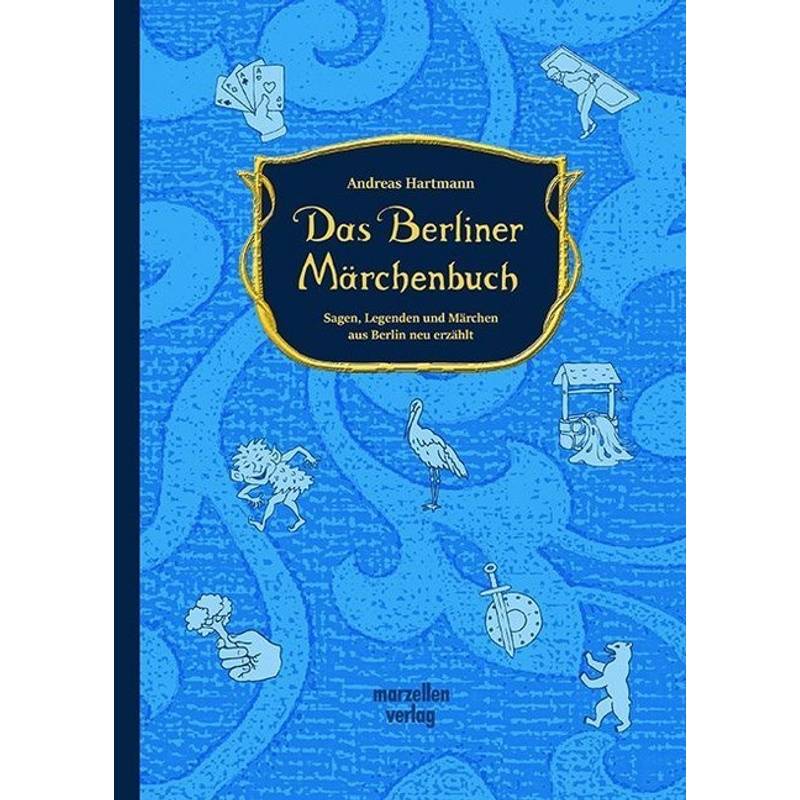 Das Berliner Märchenbuch - Andreas Hartmann, Gebunden von Marzellen