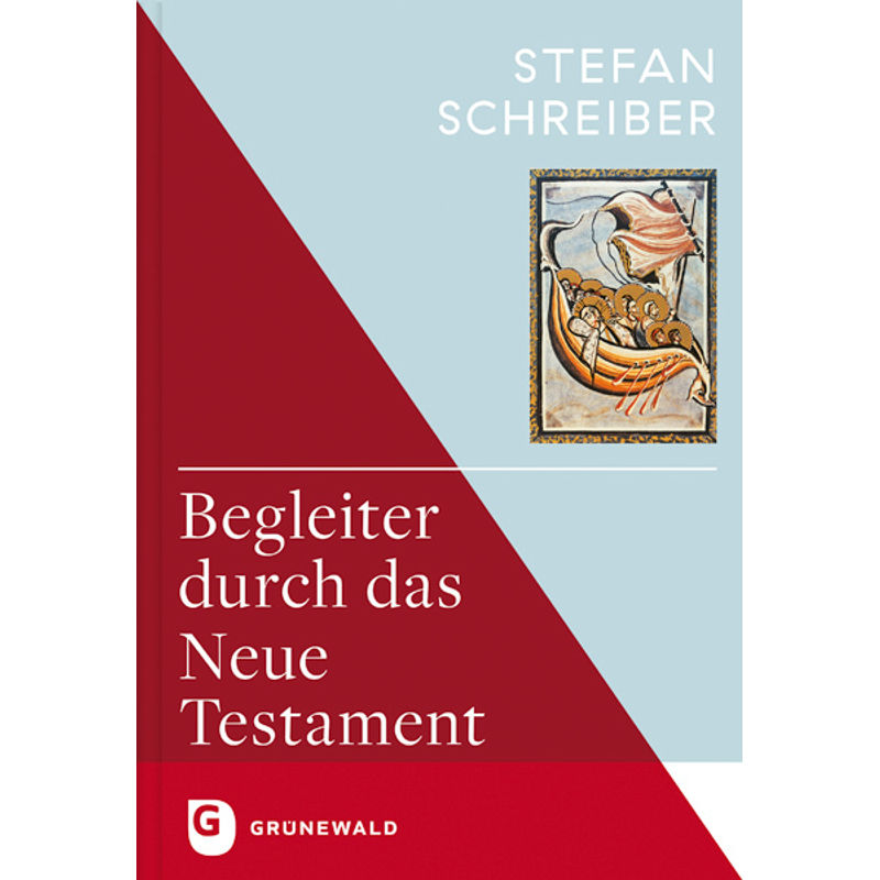 Begleiter Durch Das Neue Testament - Stefan Schreiber, Gebunden von Matthias-Grünewald-Verlag