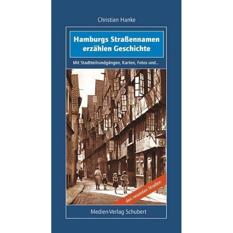 Hamburgs Straßennamen Erzählen Geschichte - Christian Hanke, Gebunden von Medien-Verlag Schubert
