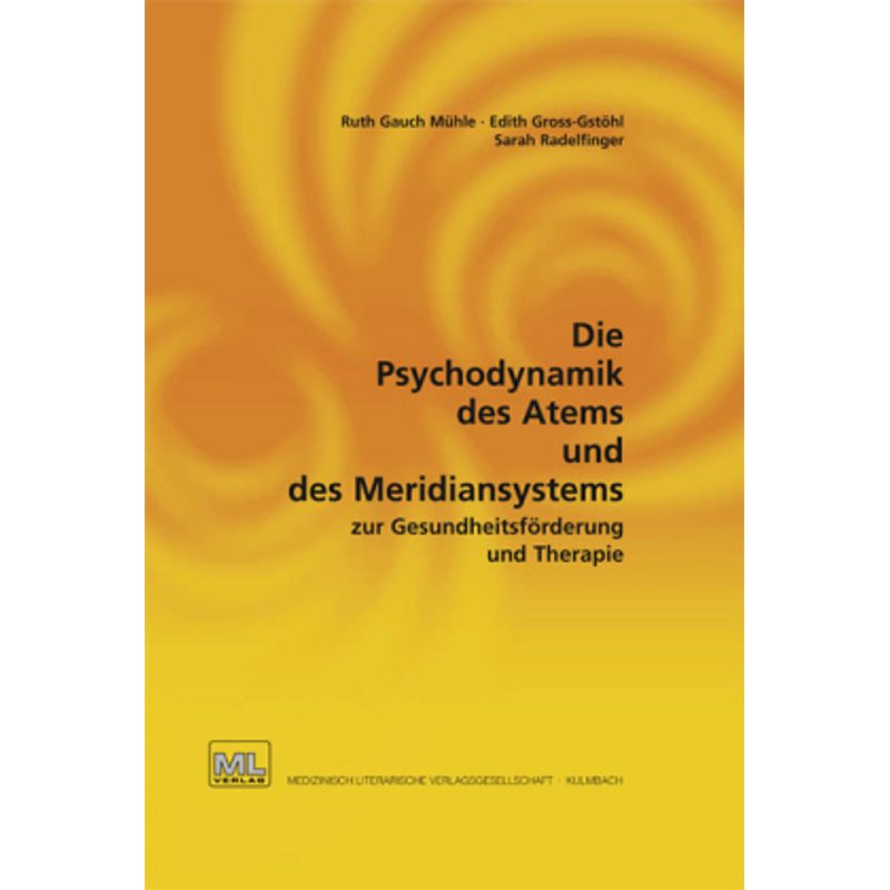 Die Psychodynamik Des Atems Und Des Meridiansystems Zur Gesundheitsförderung Und Therapie - Gross-Gstöhl, Gebunden von Mediengruppe Oberfranken