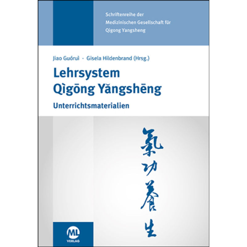 Lehrsystem Qigong Yangsheng - Jiao Guorui, Gebunden von Mediengruppe Oberfranken