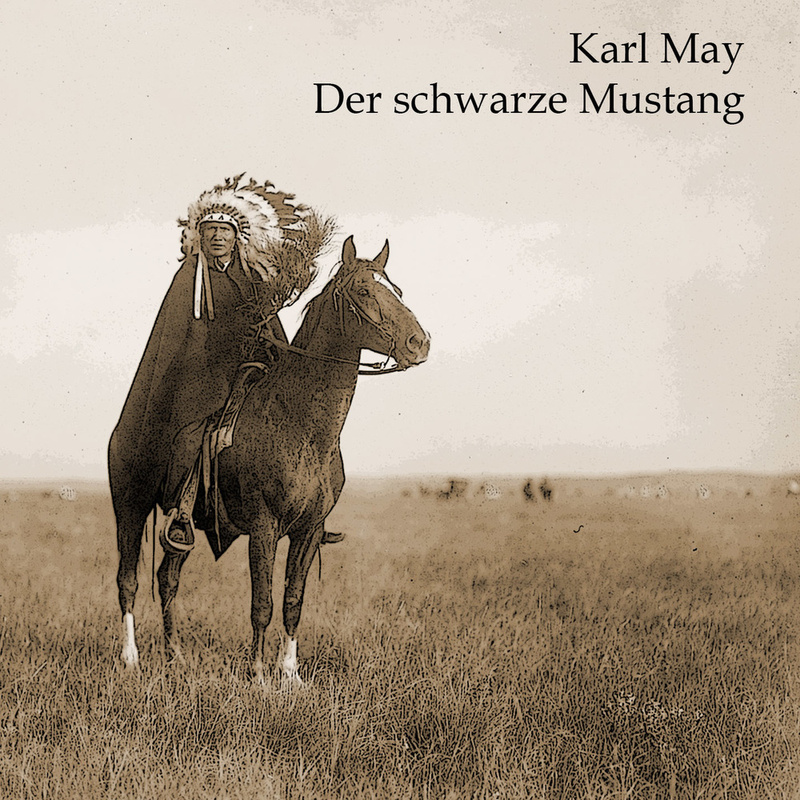 Der Schwarze Mustang,Audio-Cd, Mp3 - Karl May (Hörbuch) von Medienverlag Kohfeldt