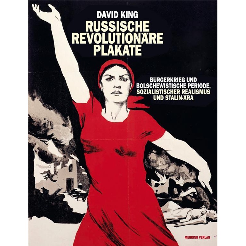 Russische Revolutionäre Plakate - David King, Gebunden von Mehring