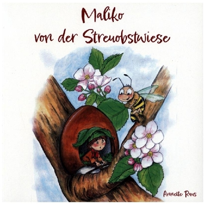 Maliko Von Der Streuobstwiese - Annette Raus, Kartoniert (TB) von Papierfresserchens MTM-Verlag