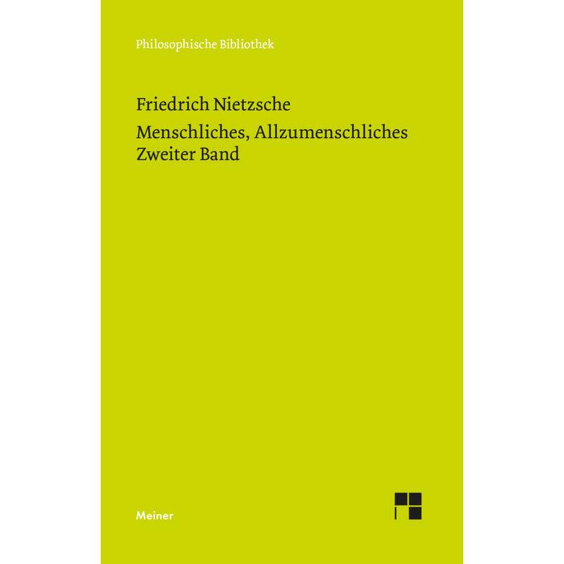 Menschliches, Allzumenschliches 2 (Neue Ausgabe 1886) - Friedrich Nietzsche, Kartoniert (TB) von Meiner