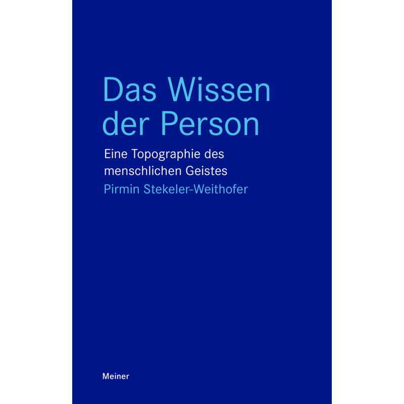 Das Wissen Der Person - Pirmin Stekeler-Weithofer, Kartoniert (TB) von Meiner