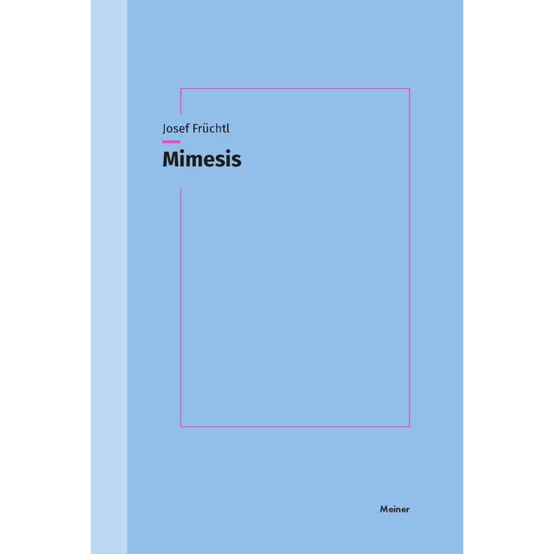 Mimesis - Josef Früchtl, Kartoniert (TB) von Meiner