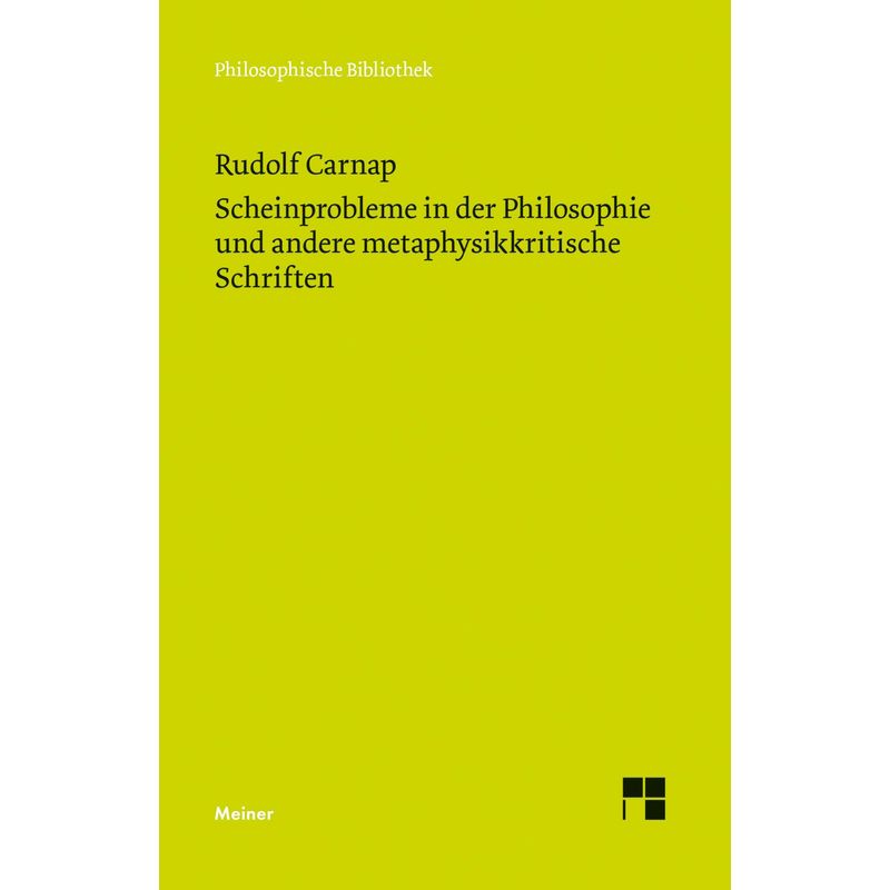 Scheinprobleme In Der Philosophie Und Andere Metaphysikkritische Schriften - Rudolf Carnap, Kartoniert (TB) von Meiner