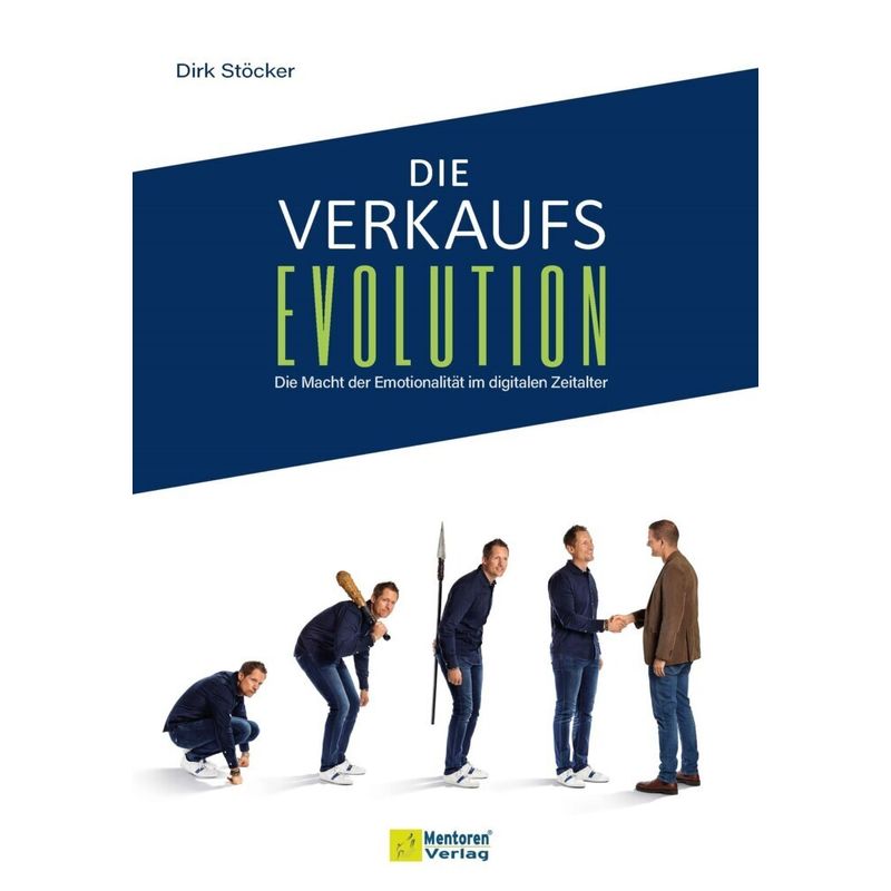 Die Verkaufsevolution - Dirk Stöcker, Gebunden von Mentoren-Media-Verlag