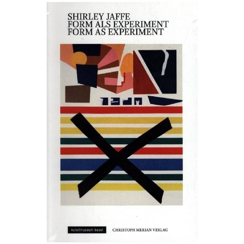 Shirley Jaffe - Form Als Experiment/ Form As Experiment, Gebunden von CHRISTOPH MERIAN VERLAG