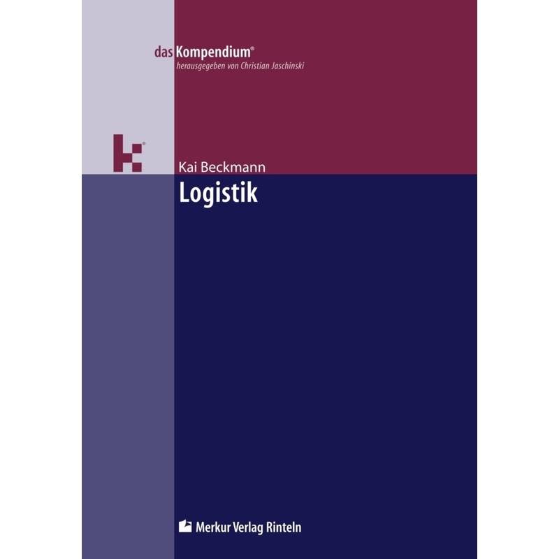 Logistik - Kai Beckmann, Kartoniert (TB) von Merkur