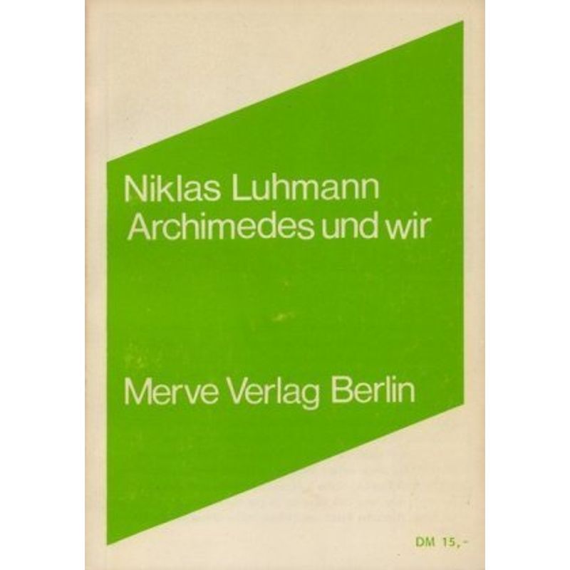 Archimedes Und Wir - Niklas Luhmann, Kartoniert (TB) von Merve