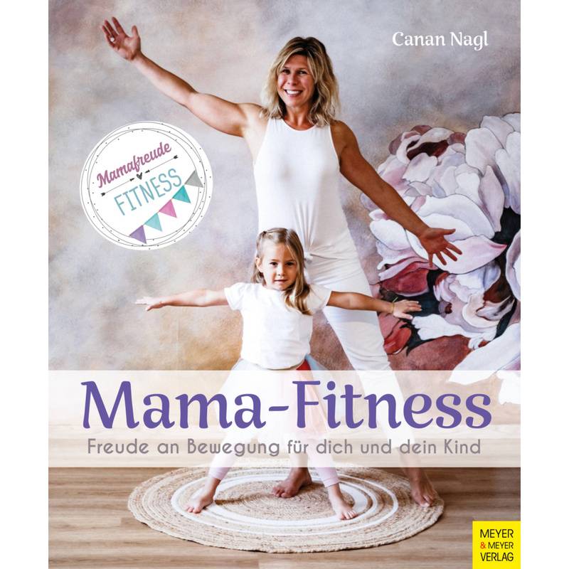 Mama-Fitness - Canan Nagl, Kartoniert (TB) von Meyer & Meyer Sport