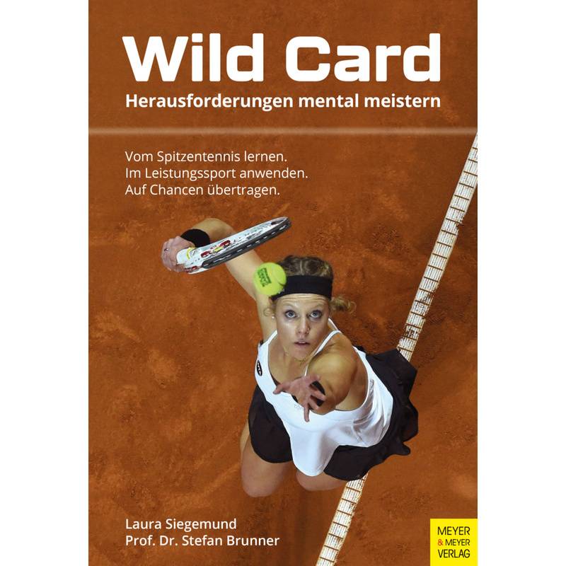 Wild Card - Laura Siegemund, Stefan Brunner, Kartoniert (TB) von Meyer & Meyer Sport