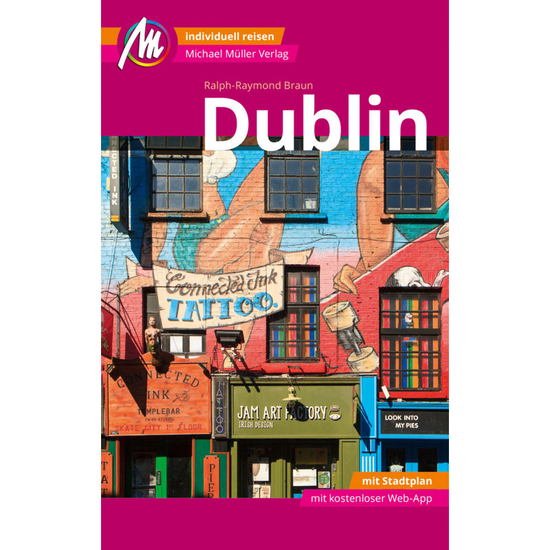 Dublin Mm-City Reiseführer Michael Müller Verlag, M. 1 Karte - Ralph-Raymond Braun, Kartoniert (TB) von Michael Müller Verlag