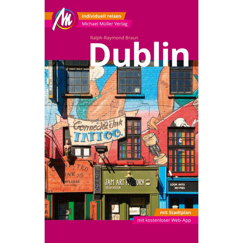 Dublin Mm-City Reiseführer Michael Müller Verlag, M. 1 Karte - Ralph-Raymond Braun, Kartoniert (TB) von Michael Müller Verlag