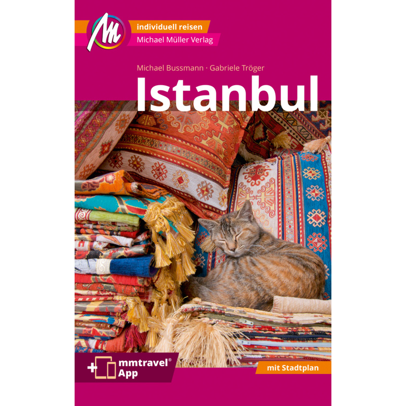 Istanbul Mm-City Reiseführer Michael Müller Verlag, M. 1 Karte - Michael Bußmann, Gabriele Tröger, Kartoniert (TB) von Michael Müller Verlag