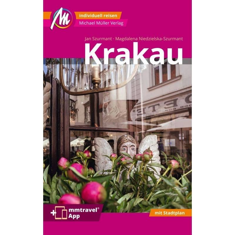 Krakau Mm-City Reiseführer Michael Müller Verlag, M. 1 Karte - Jan Szurmant, Magdalena Niedzielska-Szurmant, Kartoniert (TB) von Michael Müller Verlag