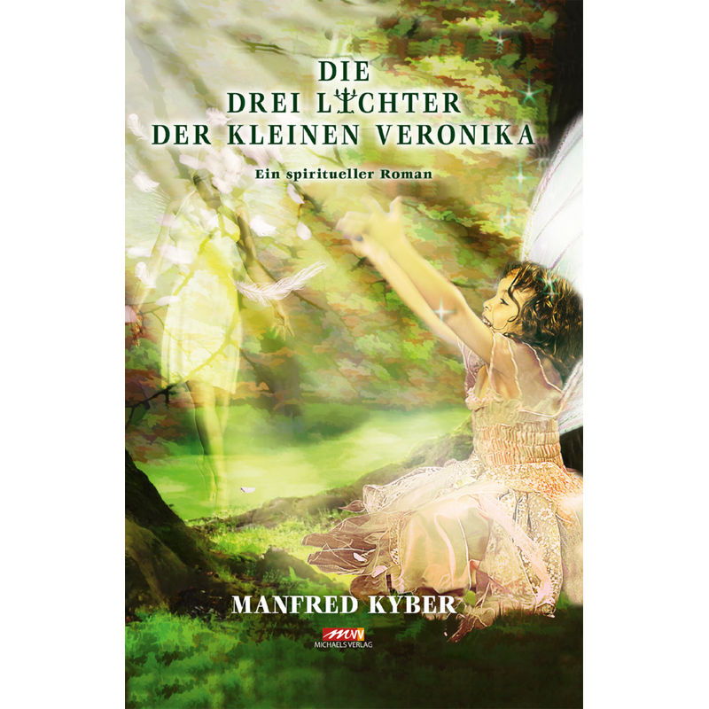 Die Drei Lichter Der Kleinen Veronika - Manfred Kyber, Kartoniert (TB) von Michaels-Verlag
