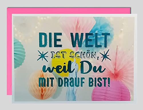 Michel-Verlag Spruchkarte DIE WELT IST SCHÖN, WEIL DU MIT DRAUF BIST! Klappkarte incl. farblich passendem Briefumschlag. von Michel-Verlag