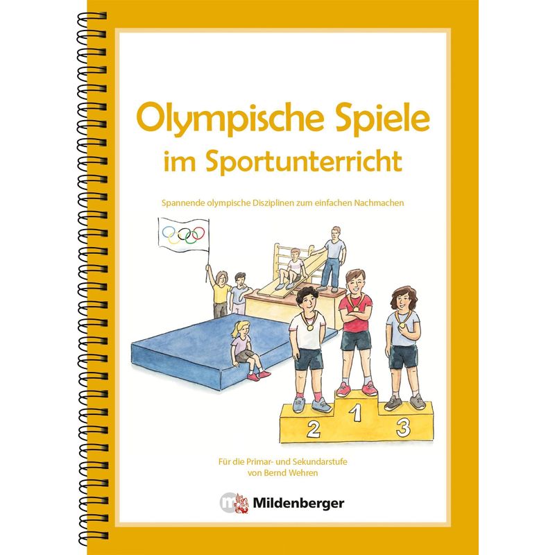 Olympische Spiele Im Sportunterricht - Bernd Wehren, Kartoniert (TB) von Mildenberger Verlag GmbH