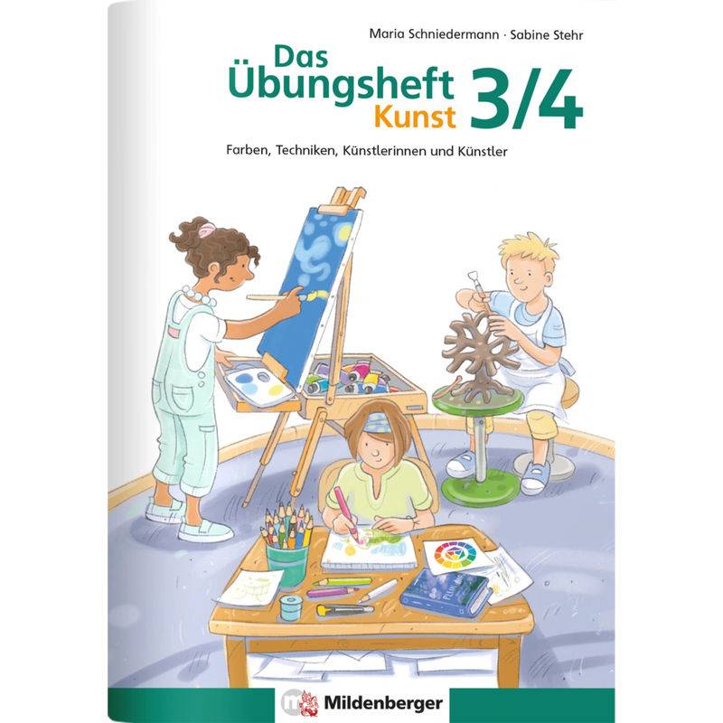 Das Übungsheft Kunst 3/4 - Sabine Stehr, Maria Schniedermann, Geheftet von Mildenberger