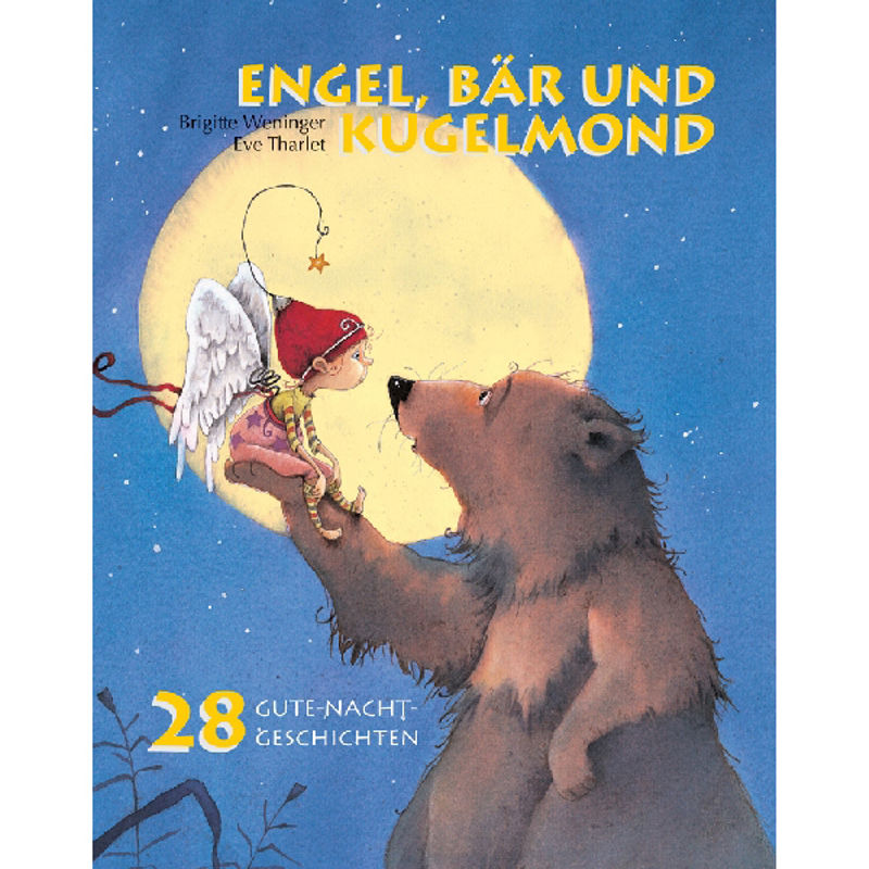Engel, Bär Und Kugelmond - Brigitte Weninger, Gebunden von Minedition