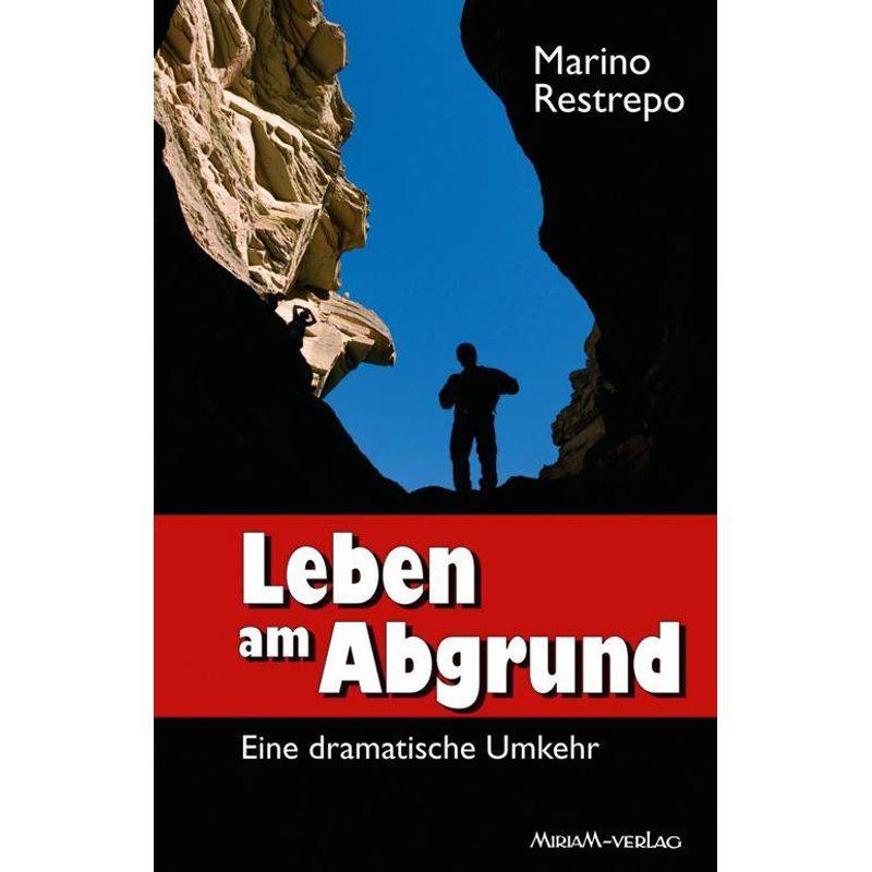 Leben Am Abgrund - Marino Restrepo, Taschenbuch von Miriam Verlag