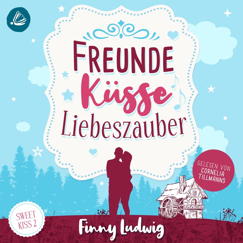 Sweet Kiss - Freunde Küsse Liebeszauber (Sweet Kiss, Band 2) - Finny Ludwig (Hörbuch-Download) von Miss Motte Audio