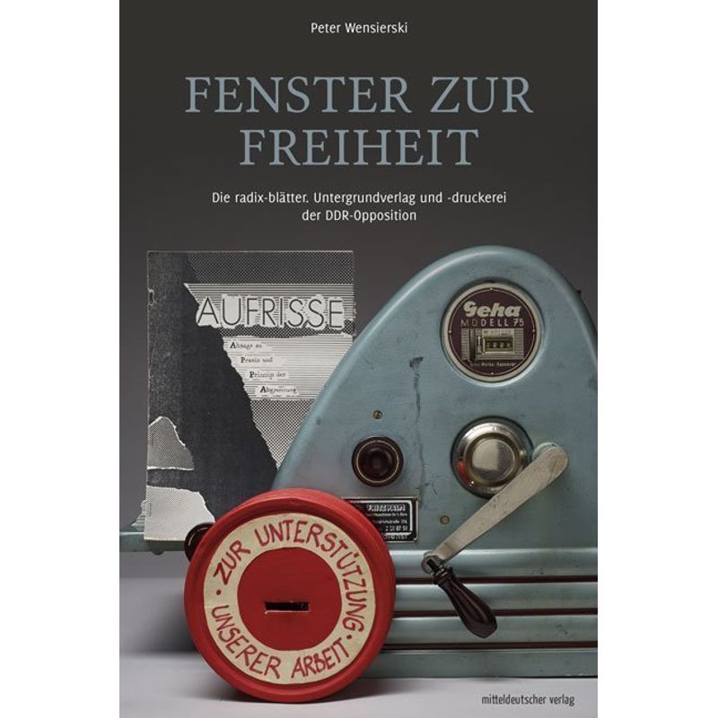 Fenster Zur Freiheit - Peter Wensierski, Kartoniert (TB) von Mitteldeutscher Verlag