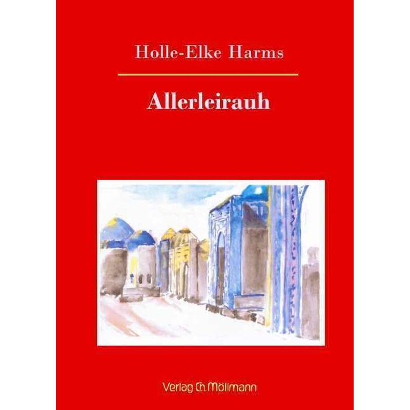 Allerleirauh - Holle-Elke Harms, Gebunden von Möllmann
