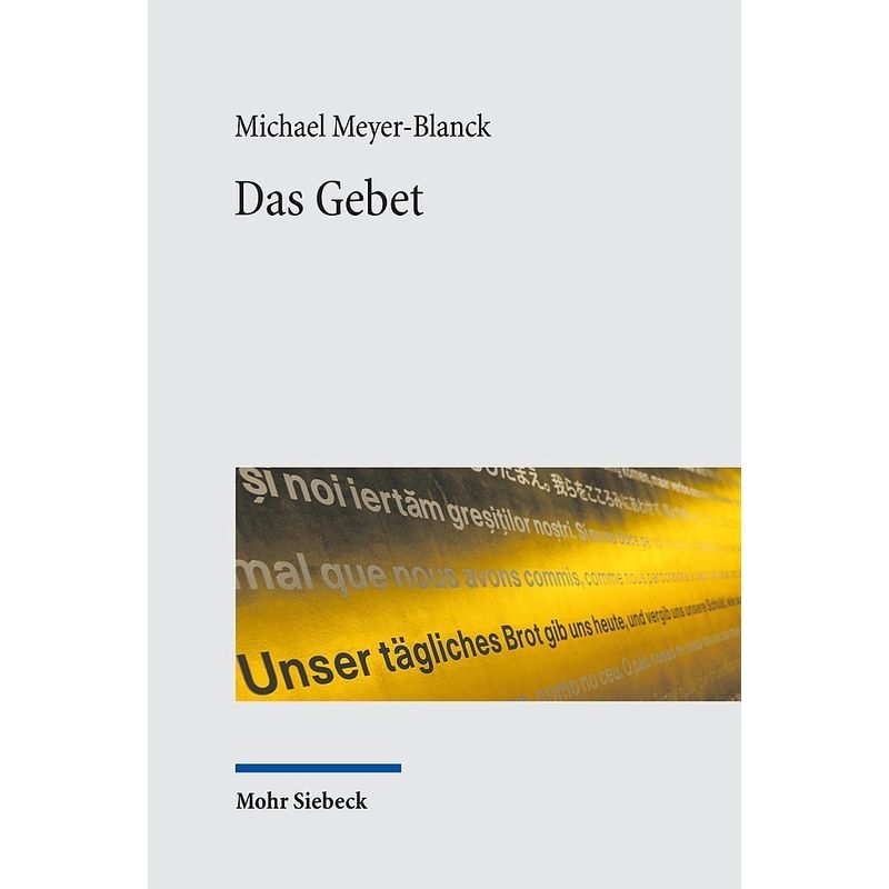 Das Gebet - Michael Meyer-Blanck, Kartoniert (TB) von Mohr Siebeck