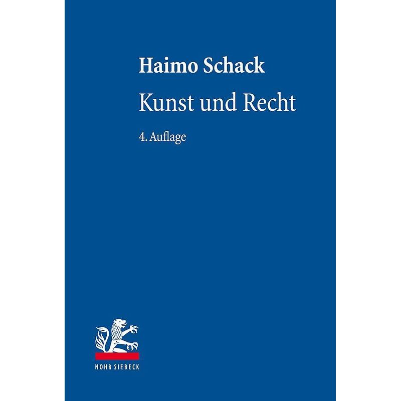 Kunst Und Recht - Haimo Schack, Leinen von Mohr Siebeck