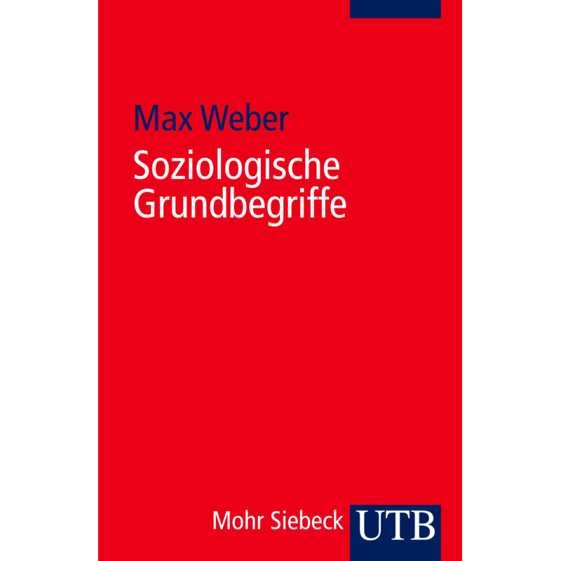 Soziologische Grundbegriffe. Max Weber - Buch von Mohr Siebeck