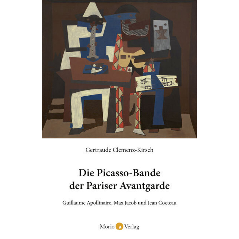 Die Picasso-Bande Der Pariser Avantgarde - Gertraude Clemenz-Kirsch, Gebunden von Morio