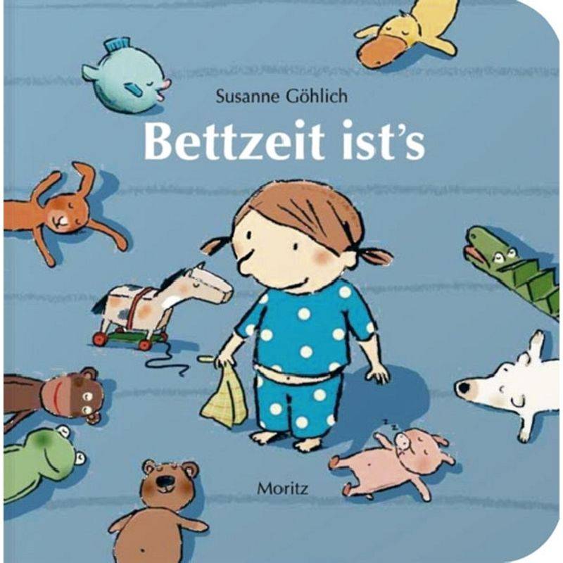 Bettzeit Ist's - Susanne Göhlich, Pappband von Moritz