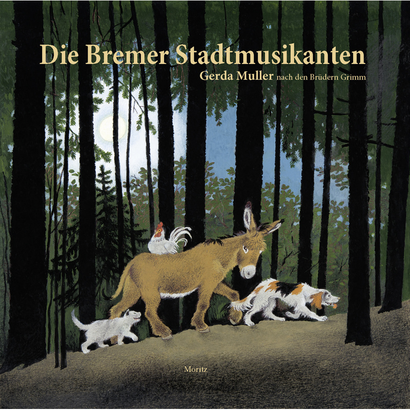 Die Bremer Stadtmusikanten - Gerda Muller, Gebunden von Moritz
