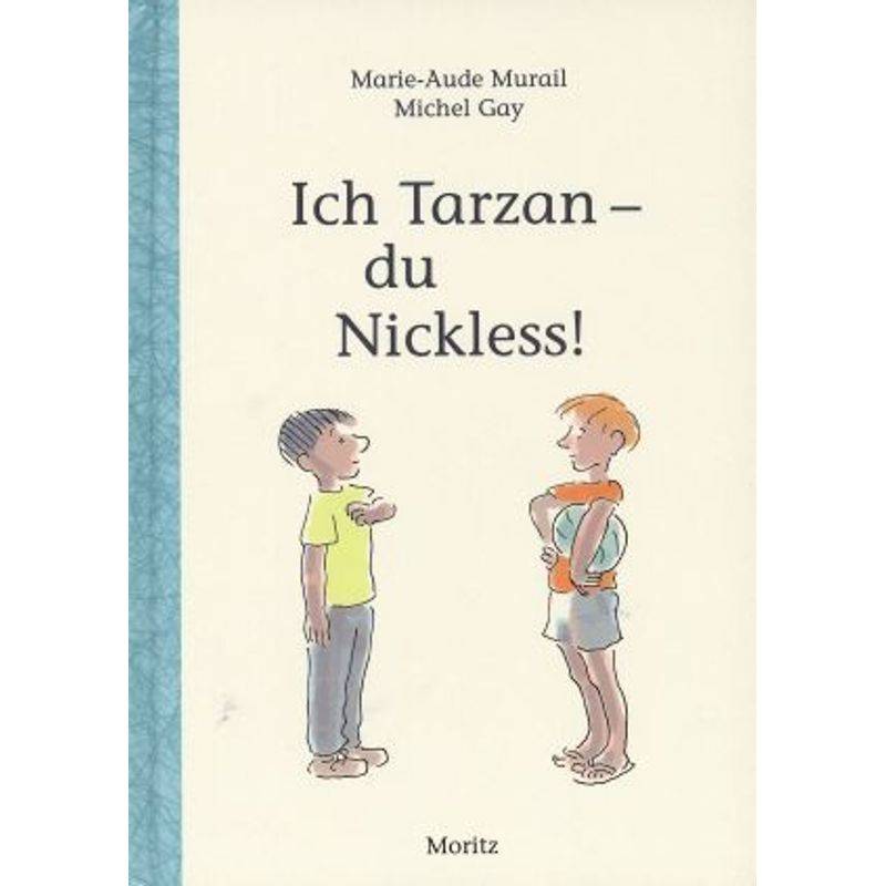 Ich Tarzan - Du Nickless! - Marie-Aude Murail, Gebunden von Moritz