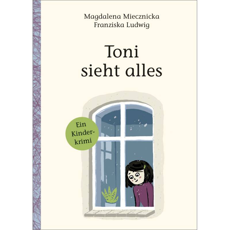 Toni Sieht Alles! - Magdalena Miecznicka, Gebunden von Moritz