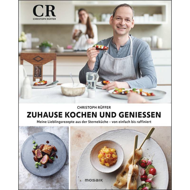 Zuhause Kochen Und Genießen - Christoph Rüffer, Gebunden von Mosaik