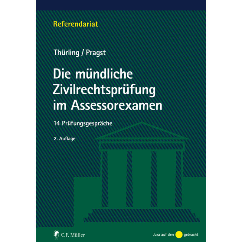 Die Mündliche Zivilrechtsprüfung Im Assessorexamen - Julia Thürling, Robert Pragst, Kartoniert (TB) von Müller (C.F.Jur.), Heidelberg