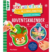 Adventskalender "Verbastelbuch für die Allerkleinsten -Weihnachtskugeln" Adventskalender "Verbastelbuch für die Allerkleinsten -Weihnachtskugeln" von Topp