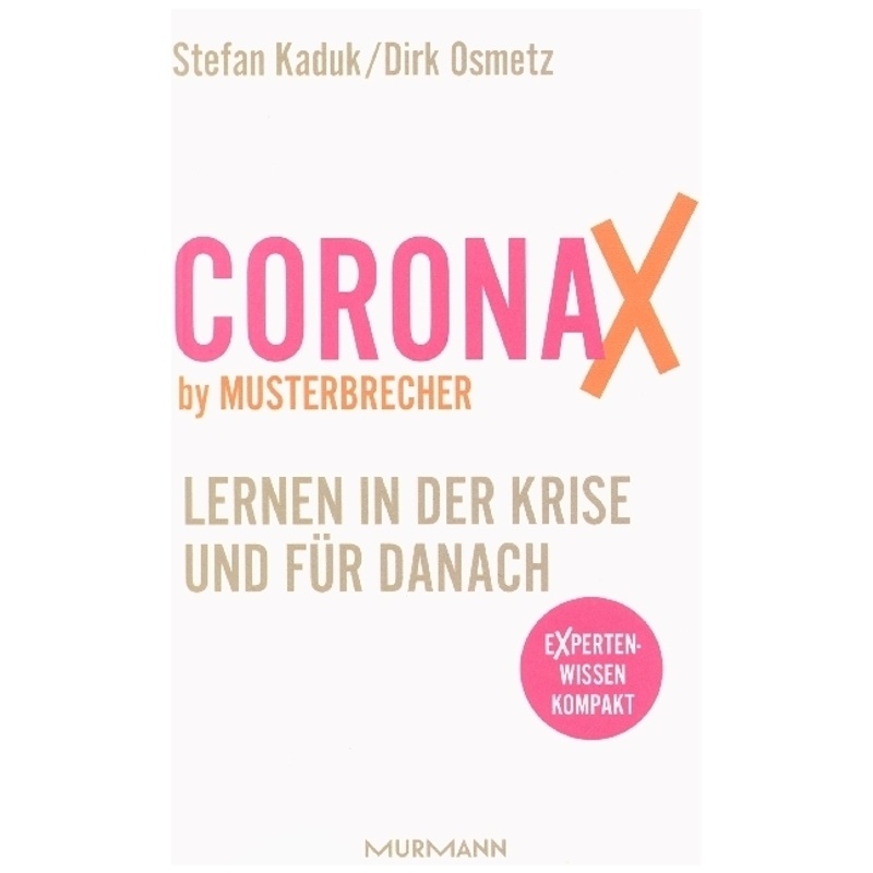 Coronax By Musterbrecher - Stefan Kaduk, Dirk Osmetz, Kartoniert (TB) von Murmann Publishers
